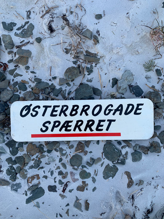 Skylt - Østerbrogade stängd